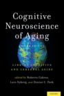 Cognitive Neuroscience of Aging : Linking Cognitive and Cerebral Aging - Book