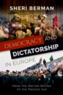 Democracy and Dictatorship in Europe : From the Ancien R?gime to the Present Day - eBook