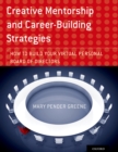 Creative Mentorship and Career-Building Strategies : How to Build your Virtual Personal Board of Directors - eBook