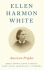 Ellen Harmon White : American Prophet - Book