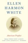 Ellen Harmon White : American Prophet - Book