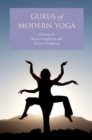 Gurus of Modern Yoga - Mark Singleton