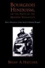 Bourgeois Hinduism, or Faith of the Modern Vedantists : Rare Discourses from Early Colonial Bengal - Book