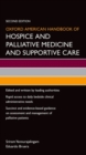 Oxford American Handbook of Hospice and Palliative Medicine and Supportive Care - Book