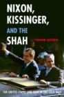 Nixon, Kissinger, and the Shah : The United States and Iran in the Cold War - Book