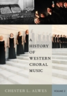 A History of Western Choral Music, Volume 2 - Book