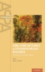 Long-Term Outcomes in Psychopathology Research : Rethinking the Scientific Agenda - Book