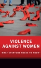 Violence against Women : What Everyone Needs to Know® - Book