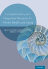 Complementary and Integrative Therapies for Mental Health and Aging - eBook