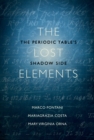 The Lost Elements : The Periodic Table's Shadow Side - Marco Fontani