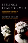 Feelings Transformed : Philosophical Theories of the Emotions, 1270-1670 - eBook