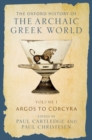 The Oxford History of the Archaic Greek World : Volume I: Argos to Corcyra - Book