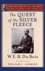 The Quest of the Silver Fleece (The Oxford W. E. B. Du Bois) - Book