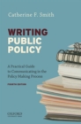 Writing Public Policy : A Practical Guide to Communicating in the Policy-Making Process - Book