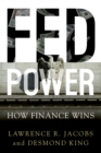 Fed Power : How Finance Wins - eBook