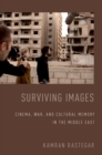 Surviving Images : Cinema, War, and Cultural Memory in the Middle East - eBook