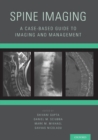 Spine Imaging : A Case-Based Guide to Imaging and Management - Book