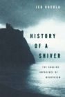 History of a Shiver : The Sublime Impudence of Modernism - eBook