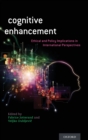 Cognitive Enhancement : Ethical and Policy Implications in International Perspectives - Book