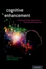 Cognitive Enhancement : Ethical and Policy Implications in International Perspectives - eBook