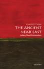 The Ancient Near East: A Very Short Introduction - Amanda H. Podany