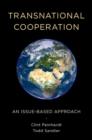 Transnational Cooperation : An Issue-Based Approach - Book