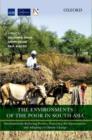 The Environments of the Poor in South Asia : Simultaneously Reducing Poverty, Protecting the Environment, and Adapting to Climate Change - Book