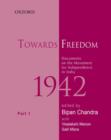 Towards Freedom, Documents on the Movement for Independence in India, 1942 : Part 1 - Book