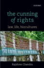 The Cunning of Rights : Law, Life, Biocultures - Book