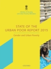 State of the Urban Poor Report 2015 : Gender and Urban Poverty - Book