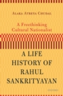 A Freethinking Cultural Nationalist : A Life History of Rahul Sankrityayan - Book