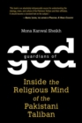 Guardians of God : Inside the Religious Mind of the Pakistani Taliban - Book