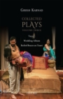 Collected Plays Volume Three : Yayati, Wedding Album, and Boiled Beans on Toast - Book