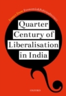 Quarter Century of Liberalization in India : Looking Back and Looking Ahead - Book