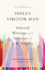 India's Vibgyor Man : Selected Writings and Speeches of L.M. Singhvi - Book
