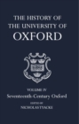 The History of the University of Oxford: Volume IV: Seventeenth-Century Oxford - Book