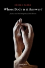 Whose Body is it Anyway? : Justice and the Integrity of the Person - Book