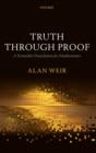Truth Through Proof : A Formalist Foundation for Mathematics - Book