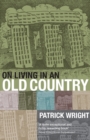 On Living in an Old Country : The National Past in Contemporary Britain - Book