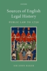 Sources of English Legal History : Public Law to 1750 - Book