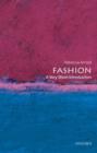 Fashion: A Very Short Introduction - Book
