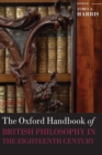 The Oxford Handbook of British Philosophy in the Eighteenth Century - Book