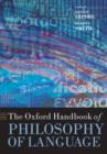 The Oxford Handbook of Philosophy of Language - Book