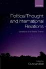 Political Thought and International Relations : Variations on a Realist Theme - Book