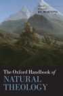 The Oxford Handbook of Natural Theology - Book