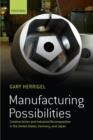 Manufacturing Possibilities : Creative Action and Industrial Recomposition in the United States, Germany, and Japan - Book