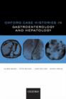Oxford Case Histories in Gastroenterology and Hepatology - Book