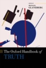 The Oxford Handbook of Truth - Book
