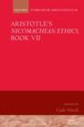 Aristotle's Nicomachean Ethics, Book VII : Symposium Aristotelicum - Book