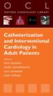 Catheterization and Interventional Cardiology in Adult Patients - Book